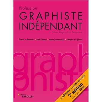 Profession Graphiste Independant Broche Julien Moya Eric Delamarre Livre Tous Les Livres A La Fnac