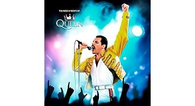 The Rock N' Roots Of Queen