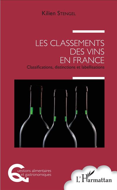 Les Classements Des Vins En France Classifications Distinctions Et Labellisations Broché