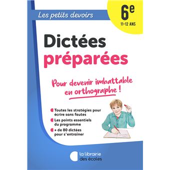 Les Petits Devoirs - Dictées préparées 6e