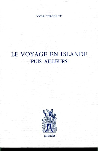 Le voyage en islande puis ailleurs
