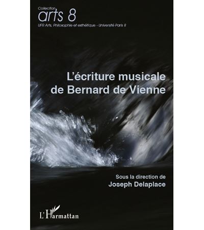 L'écriture musicale de Bernard de Vienne - broché - Joseph Delaplace ...