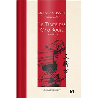 Le Traité des cinq roues - relié - Miyamoto Musashi, Antonia Leibovici,  Victor Harris, Livre tous les livres à la Fnac