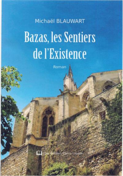 Bazas, les sentiers de l'existence
