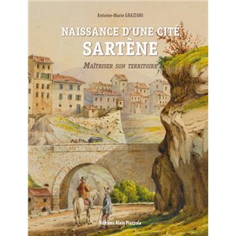 Naissance d'une cité : Sartène