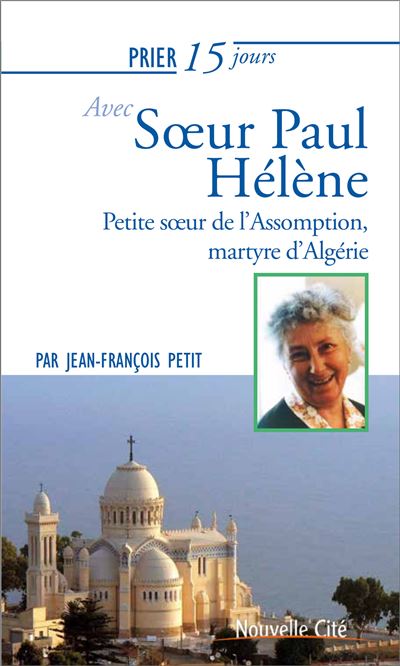 Prier 15 jours avec soeur paul helene