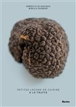 Petites leçons de cuisine à la truffe