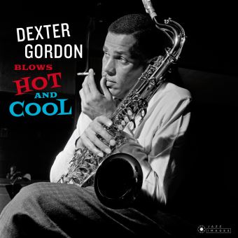 Dexter Blows Hot And Cool Vinyle Album En Dexter Gordon Tous Les Disques A La Fnac Dexter Blows Hot And Cool Vinyle Album En Dexter Gordon Tous Les Disques A La Fnac