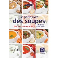 Le petit livre des soupes plus de 140 recettes