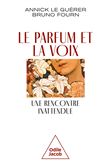 Le Parfum et la voix, une rencontre inattendue