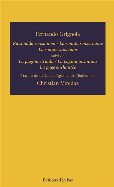 Ra sonàda senza nóm, La sonata senza nome, La sonate sans nom suivi de La pagina striàda, La pagina incantata, La page enchantée