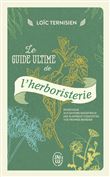 Le guide ultime de l'herboristerie