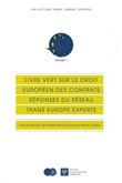 Livre vert sur le droit européen des contrats, réponses du réseau trans europe e