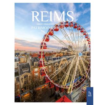 Reims - histoire & patrimoine