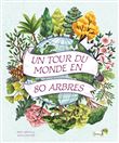 Un tour du monde en 80 arbres