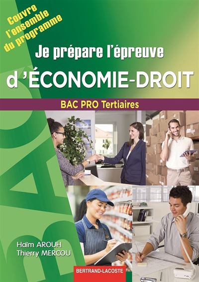Je prépare l'épreuve d'économie et de droit Bac Pro Tertiaires