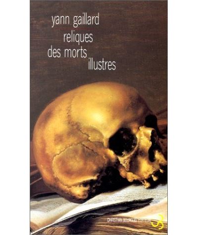 Reliques des morts illustres - Yann Gaillard - broché