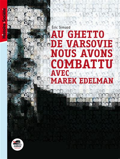 On a combattu avec marek edelman le ghetto de varsovie