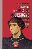 Histoire des ducs de Bourgogne : Charles le téméraire (1467-1477)