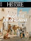 Ce qu'était l'Algérie française