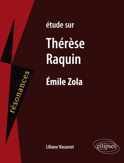 Étude sur Thérèse Raquin, Emile Zola
