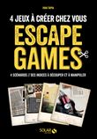 Escape Games - 4 jeux à créer chez vous