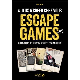 Escape Games - 4 jeux à créer chez vous
