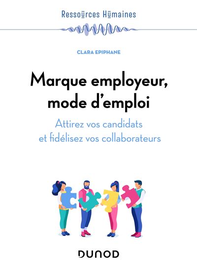 Marque employeur, mode d'emploi - Clara Epiphane - broché