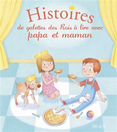 Histoires de la galette des Rois à lire avec papa et maman