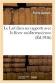 Le Lait dans ses rapports avec la fièvre méditerranéenne
