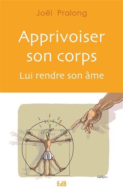 Apprivoiser son corps - Joël Pralong - broché