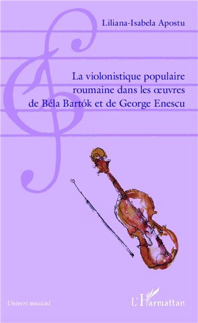La violonistique populaire roumaine dans les oeuvres de Béla Bartok et de George Enescu