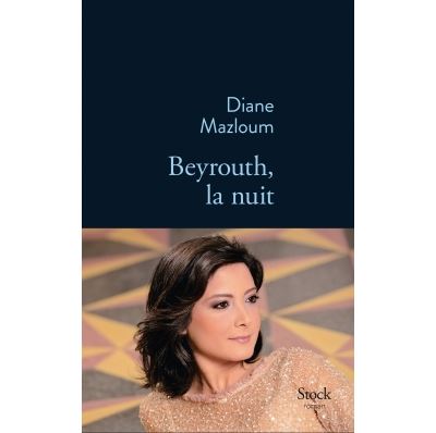 Beyrouth  la nuit - Diane Mazloum - broché