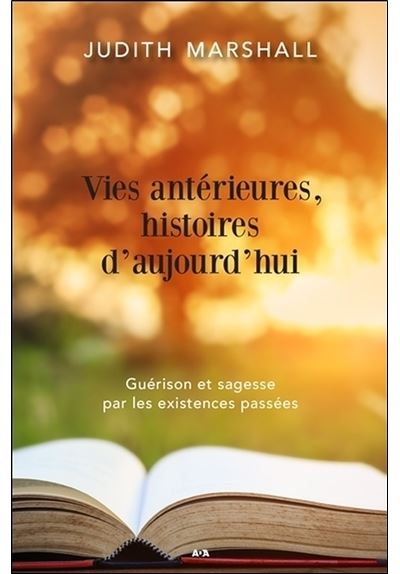 Vies antérieures, histoires d'aujourd'hui
