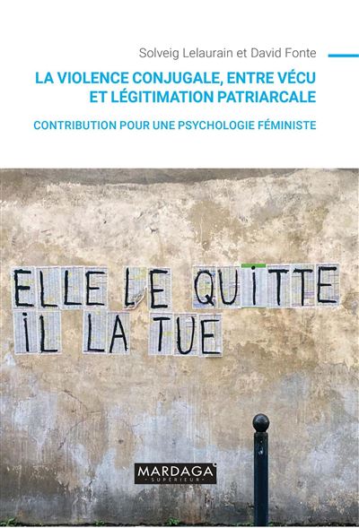 La violence conjugale, entre vécu et légitimation patriarcale - Solveig Lelaurain - broché