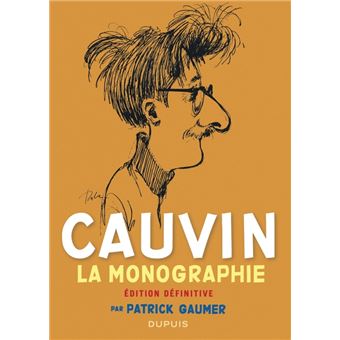 Monographie de Cauvin / Nouvelle édition (Edition définitive)