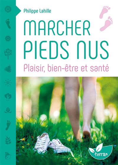 Marcher pieds nus Plaisir bien tre et sant broch