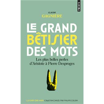 Le Grand bêtisier des mots