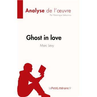 Ghost in love de Marc Levy (Analyse de l'oeuvre)