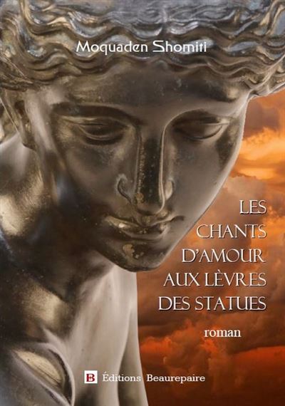 Les chants d'amour aux levres des statues