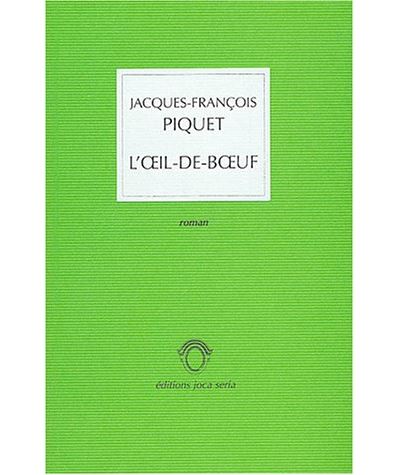 L'oeil de boeuf - Jacques-François Piquet - broché