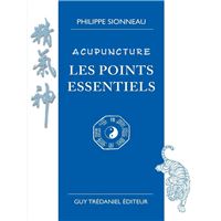 Acupuncture les points essentiels