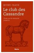Le club des cassandre propos sur la criminalite financiere