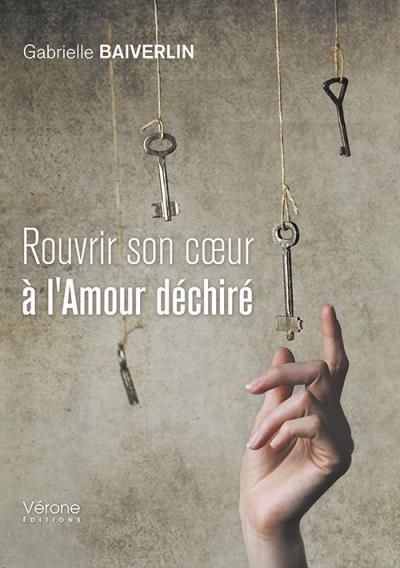 Rouvrir son coeur à l'Amour déchiré