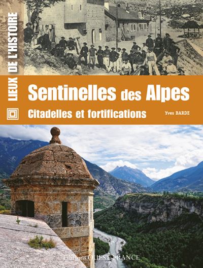 Sentinelles des Alpes, citadelles et fortification