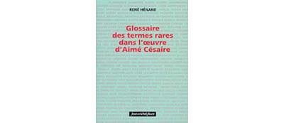 Glossaire des termes rares d'Aimé Césaire