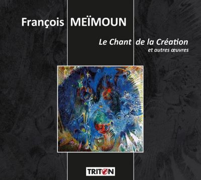 Le chant de la création et autres œuvres