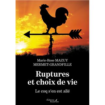 Ruptures et choix de vie - Le coq s'en est allé
