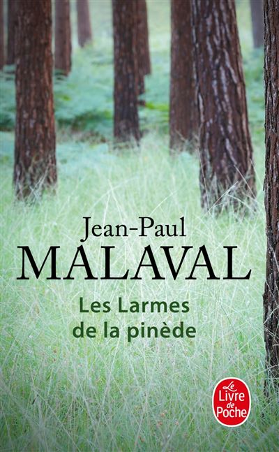 Les larmes de la pinède - Jean-Paul Malaval - Poche