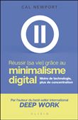 Réussir (sa vie) grâce au minimalisme digital